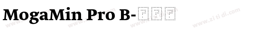 MogaMin Pro B字体转换